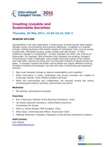 Creating Liveable and Sustainable Societies Thursday, 26 May 2011, , Hall 2 SESSION OUTLINE Sustainability is the well-understood, if elusive goal, of achieving the right balance between social, environmental 