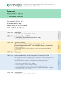 Programm Fachausschuss-Sitzung „Tribologische Schichten“ Donnerstag, 15. Oktober 2015 WYNDHAM GARDEN Hotel, Wilhelm-Franke-Str. 90, 01219 Dresden