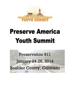 Preservation 911 January 24-26, 2014 Boulder County, Colorado WELCOME Welcome Youth Summit Participants!