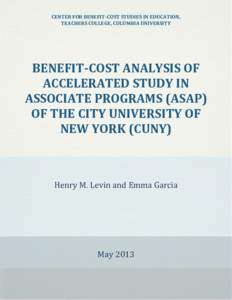 CENTER	FOR	BENEFIT‐COST	STUDIES	IN	EDUCATION,	 TEACHERS	COLLEGE,	COLUMBIA	UNIVERSITY BENEFIT‐COST	ANALYSIS	OF	 ACCELERATED	STUDY	IN