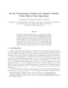 On the Containment Condition for Adaptive Markov Chain Monte Carlo Algorithms Yan Bai∗, Gareth O. Roberts†and Jeffrey S. Rosenthal‡ July 2008; revised May 2009, DecNote: this version is now OUT OF DATE and
