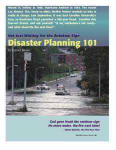 Mount St. Helens in[removed]Hurricane Andrew in[removed]The recent Los Alamos fire. Every so often, Mother Nature reminds us who is really in charge. Last September, it was East Carolina University’s turn, as Hurricane Flo