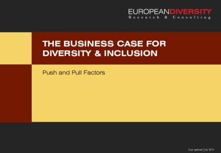 THE BUSINESS CASE FOR DIVERSITY & INCLUSION Push and Pull Factors Last updated: July 2015