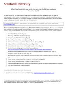 Page 1  What You Need to Know to Host a non-Stanford Undergraduate Revised June 26, 2015  To protect faculty PIs, lab staff, students and the university, these steps should be followed when you invite an