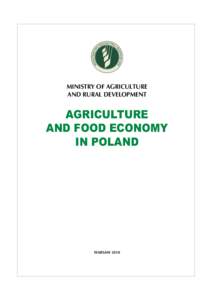 MINISTRY OF AGRICULTURE AND RURAL DEVELOPMENT AGRICULTURE AND FOOD ECONOMY IN POLAND