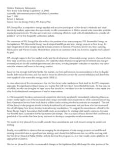 Written Testimony Submission: New Jersey Solar Energy Legislation (A[removed]Assembly Telecommunications and Utilities Committee June 7, 2012 Robert J. Barkanic Senior Director-Energy Policy, PPL EnergyPlus