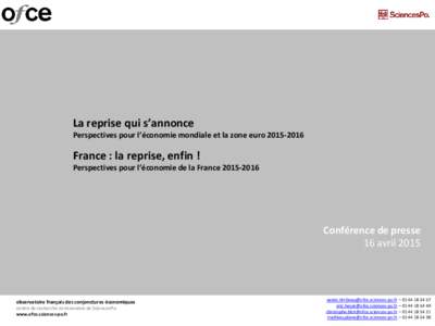 La reprise qui s’annonce  Perspectives pour l’économie mondiale et la zone euroFrance : la reprise, enfin !