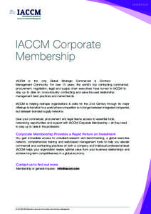 MEMBERSHIP  IACCM Corporate Membership IACCM is the only Global Strategic Commercial & Contract Management Community. For over 15 years, the world’s top contracting, commercial,