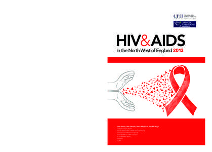 HIV&AIDS In the North West of England[removed]HIV&AIDS In the North West of England[removed]Jane Harris | Ann Lincoln | Mark Whitfield | Jim McVeigh