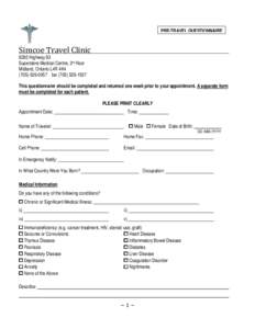 PRE-TRAVEL QUESTIONNAIRE  Simcoe Travel Clinic 9292 Highway 93 Superstore Medical Centre, 2nd floor