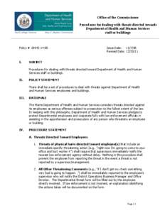 Office of the Commissioner Procedures for dealing with threats directed towards Department of Health and Human Services staff or buildings  Policy # DHHS-14-05