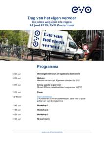 Dag van het eigen vervoer De juiste weg door alle regels 24 juni 2015, EVO Zoetermeer  Programma