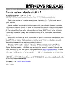 Master gardener class begins Oct. 7 FOR IMMEDIATE RELEASE: Sept. 11, 2014 CONTACT: Debbie Carter, Extension information officer, [removed], [removed] Registration is open for a master gardener class that beg