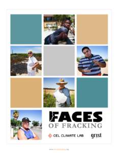 www.facesoffracking.org  THE PROJECT Thousands of wells have already been fracked across California -- in the heart of our cities, on our farmland, next to our schools – even in our ocean and national parks. For years