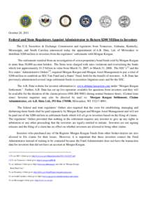 October 28, 2011  Federal and State Regulators Appoint Administrator to Return $200 Million to Investors The U.S. Securities & Exchange Commission and regulators from Tennessee, Alabama, Kentucky, Mississippi, and South 