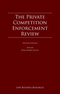 The Private Competition Enforcement Review Seventh Edition Editor