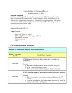 Introduction to Energy & Power Course Code: 20101 Rationale Statement: Introduction to Energy& Power is used every day in many different ways. To become a more environmentally friendly society, students will have a basic