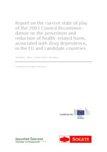 Report on the current state of play of the 2003 Council Recommendation on the prevention and reduction of health-related harm, associated with drug dependence, in the EU and candidate countries Final Report - Annex 1: Co