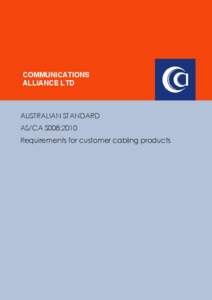 COMMUNICATIONS ALLIANCE LTD AUSTRALIAN STANDARD AS/CA S008:2010 Requirements for customer cabling products