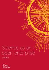 Science as an open enterprise June 2012 Science as an open enterprise The Royal Society Science Policy Centre report 02/12