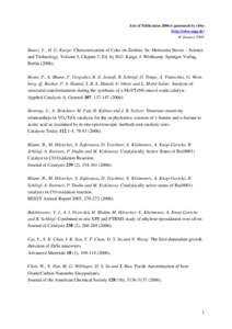 List of Publication 2006 is generated by eDoc (http://edoc.mpg.de) 16 January 2009 Bauer, F., H. G. Karge: Characterization of Coke on Zeolites. In: Molecular Sieves – Science and Technology, Volume 5, Chapter 5. Ed. b