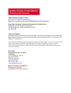 CROP NOTES for June 19, 2013 Past issues of Crop Notes are posted at: http://www.extension.iastate.edu/winneshiek/page/crop-notes-brian-lang Iowa State University Extension Information for Northeast Iowa By Brian Lang, I