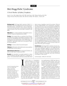 STUDY  Birt-Hogg-Dube´ Syndrome A Novel Marker of Kidney Neoplasia Jorge R. Toro, MD; Gladys Glenn, MD, PhD; Paul Duray, MD; Thomas Darling, MD, PhD; Gregor Weirich, MD; Berton Zbar, MD; Marston Linehan, MD; Maria L. Tu