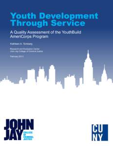 Youth Development Through Service A Quality Assessment of the YouthBuild AmeriCorps Program Kathleen A. Tomberg Research and Evaluation Center