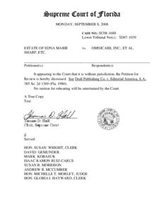 Supreme Court of Florida MONDAY, SEPTEMBER 8, 2008 CASE NO.: SC08-1688 Lower Tribunal No(s).: 5D07-1039 ESTATE OF EDNA MARIE