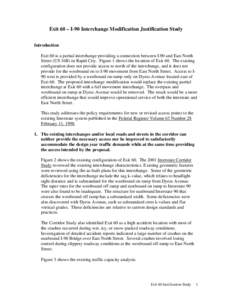 Exit 60 – I-90 Interchange Modification Justification Study Introduction Exit 60 is a partial interchange providing a connection between I-90 and East North Street (US 16B) in Rapid City. Figure 1 shows the location of
