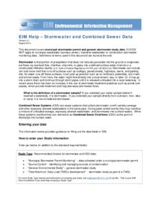 EIM Help – Stormwater and Combined Sewer Data Version 2.1 August 2013 This document covers municipal stormwater permit and general stormwater study data. It DOES NOT apply to municipal wastewater (sanitary sewer), indu