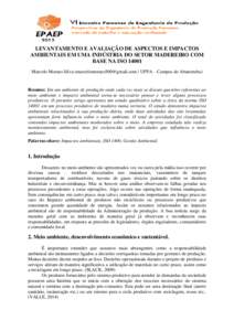 LEVANTAMENTO E AVALIAÇÃO DE ASPECTOS E IMPACTOS AMBIENTAIS EM UMA INDÚSTRIA DO SETOR MADEREIRO COM BASE NA ISO[removed]Marcelo Moraes Silva ([removed] / UFPA – Campus de Abaetetuba)  Resumo: Em um amb