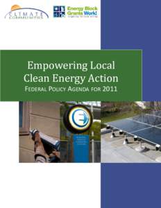 Empowering Local Clean Energy Action FEDERAL POLICY AGENDA FOR 2011 L