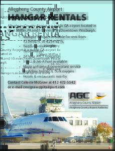 Allegheny County Airport  HANGAR RENTALS Allegheny County Airport is a public GA airport located in West Mifflin, PA and 10 miles from Downtown Pittsburgh. • Multiple hangars available for rent from