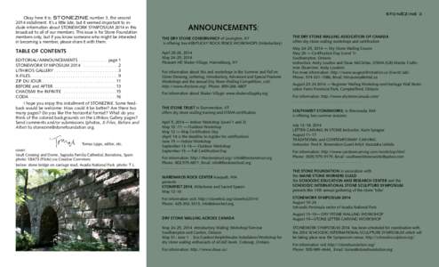 Okay here it is: STONEZINE number 3, the second 2014 installment. It’s a little late, but it seemed important to include information about STONEWORK SYMPOSIUM 2014 in this broadcast to all of our members. This issue is
