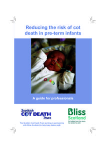 Reducing the risk of cot death in pre-term infants A guide for professionals  The Scottish Cot Death Trust working in partnership