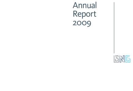 Annual Report 2009 BNG is the bank of and for local authorities and public sector institutions. BNG’s specialized financial services help to minimize the cost of social provisions to the public. In this regard, the ba