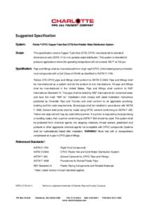 Suggested Specification System: Scope: ReUze ® CPVC Copper-Tube-Size (CTS) Non-Potable Water Distribution System This specification covers Copper Tube Size (CTS) CPVC manufactured to standard