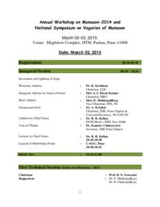 Annual Workshop on Monsoon-2014 and National Symposium on Vagaries of Monsoon March 02-03, 2015. Venue: Meghdoot Complex, IITM, Pashan, Pune[removed]Date: March 02, 2015 Registration: