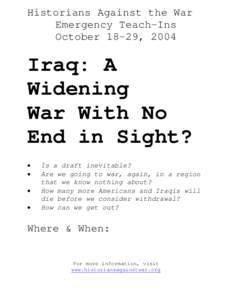 Historians Against the War Emergency Teach-Ins October 18-29, 2004 Iraq: A Widening