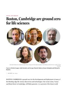 OPINION | JUAN ENRIQUEZ  Boston, Cambridge are ground zero for life sciences  BOYDEN PHOTO BY DOMINICK REUTER; LINDQUIST BY JOHN SOARES/WHITEHEAD INSTITUTE; GLOBE STAFF