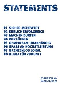 SICHER MEHRWERT EHRLICH ERFOLGREICH MACHEN DÜRFEN WIR FÜHREN GEMEINSAM UNABHÄNGIG SPASS AN HÖCHSTLEISTUNG