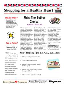 Shopping for a Healthy Heart Fish: The Better Choice! Did you know? • Canola, Olive, and