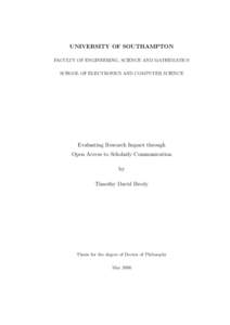 UNIVERSITY OF SOUTHAMPTON FACULTY OF ENGINEERING, SCIENCE AND MATHEMATICS SCHOOL OF ELECTRONICS AND COMPUTER SCIENCE Evaluating Research Impact through Open Access to Scholarly Communication