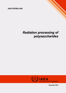 Radioactivity / International Atomic Energy Agency / Irradiation / Radiation chemistry / Ionizing radiation / Cross-link / Radiation therapy / Polysaccharide / Gel / Medicine / Chemistry / Radiobiology