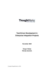 Test-Driven Development in Enterprise Integration Projects November[removed]Gregor Hohpe