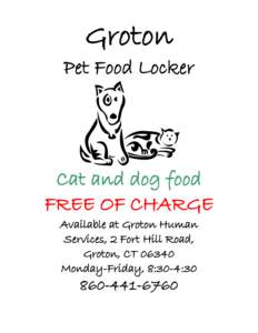 Groton Pet Food Locker Cat and dog food FREE OF CHARGE Available at Groton Human
