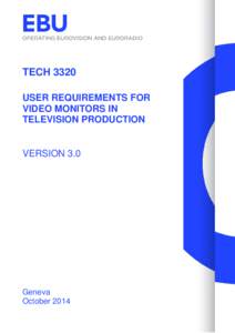 TECH 3320 USER REQUIREMENTS FOR VIDEO MONITORS IN TELEVISION PRODUCTION  VERSION 3.0