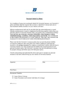 Personal Vehicle Use Memo As a condition of using your own/leased vehicle for University business, our University’s policy and Idaho State law requires that you have a valid driver’s license and carry at least minimu
