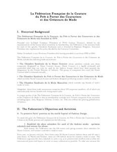 La Fédération Française de la Couture du Prêt à Porter des Couturiers et des Créateurs de Mode I. Historical Background The Fédération Française de la Couture, du Prêt-à-Porter des Couturiers et des